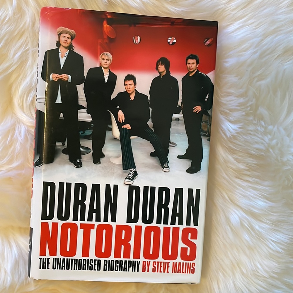 Duran Duran Unauthorized Biography "Notorious "